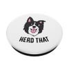 Funny Border Collie Stove That Border Collie Dogs PopSockets with Interchangeable PopGrip