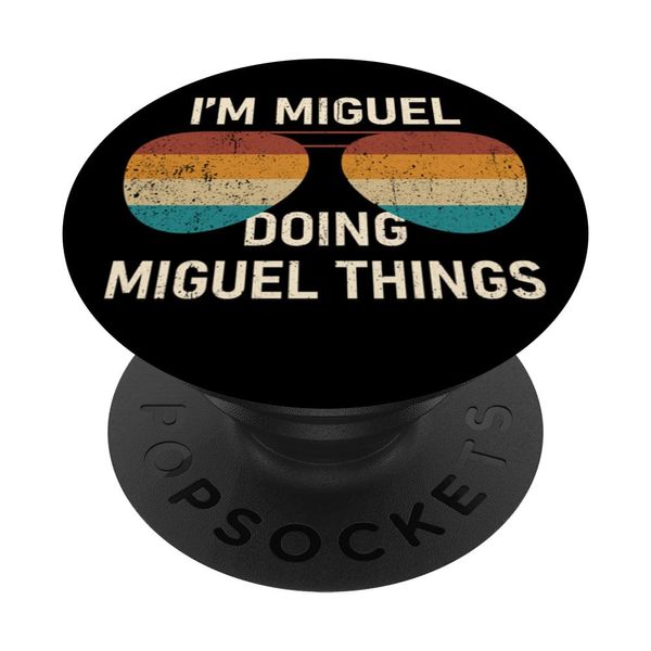 I'm Miguel Doing Miguel Things Retro Sunglass Personalized PopSockets Swappable PopGrip