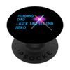 Husband Father Laser Tag Legend Hero - Laser Tag Set PopSockets with Interchangeable PopGrip