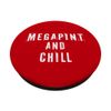 Megapint und Chill PopSockets mit austauschbarem PopGrip