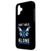 iPhone 16 Plus Don't Walk Alone Alopecia Awareness Case