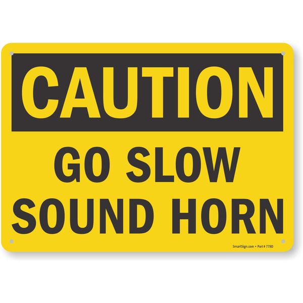 SmartSign "Caution - Go Slow, Sound Horn" Sign | 10" x 14" Aluminum