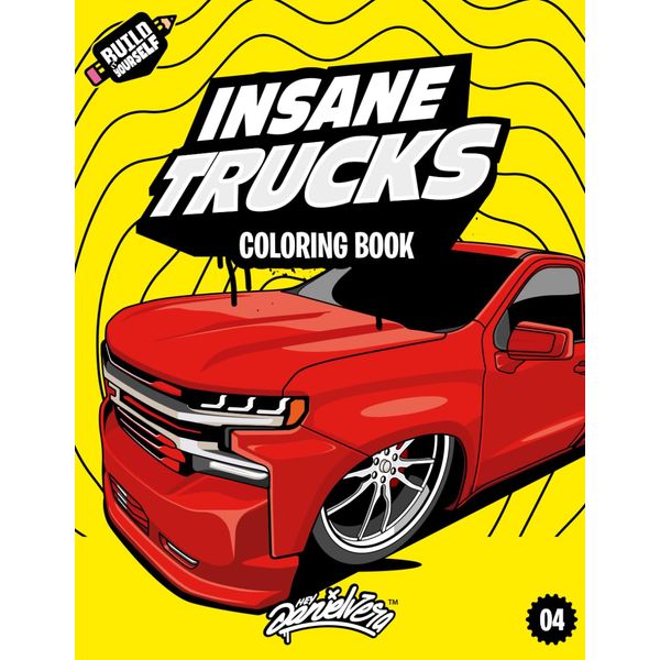 Insane Trucks Coloring Book: Fun pickups trucks adventure with 60 coloring pages for kids & teens Ages 6-18