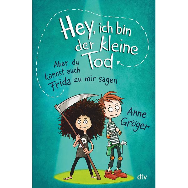 Hey, ich bin der kleine Tod … aber du kannst auch Frida zu mir sagen: Warmherziges Kinderbuch voller Tiefe ab 10