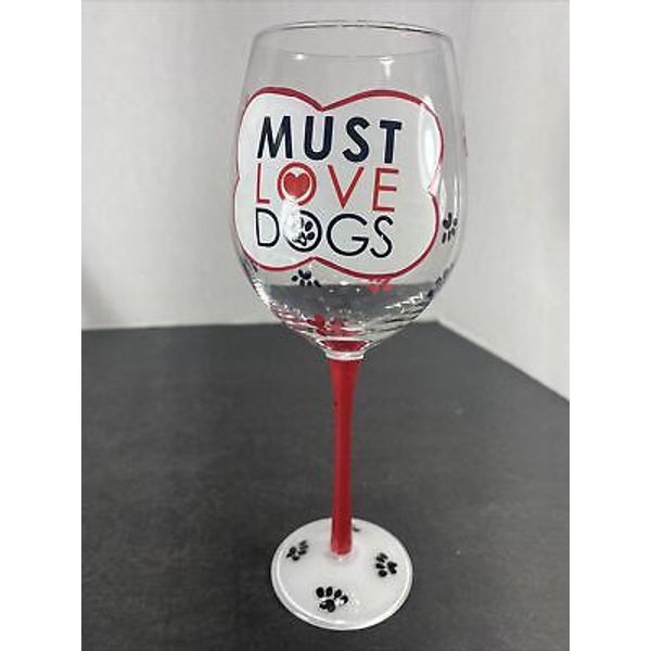 “Must Love Dogs” Decorative Wine Glass~ Clear Red, Black