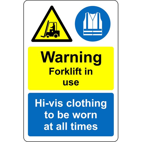 Warning forklift in use, high vis clothing to be worn at all times Safety sign - 1.2mm Rigid plastic 300mm x 200mm