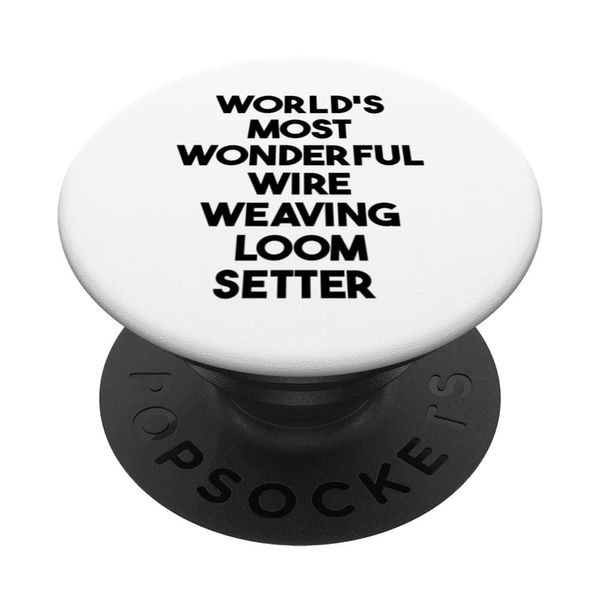 World's Most Wonderful Wire Weaving Loom Setter PopSockets Swappable PopGrip