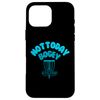 Not Today Bogey Get Bee Behind Disc Golf Puns Case for iPhone 16 Pro Max