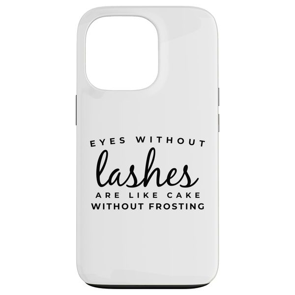 Eyes Without Lashes Are Like Lash Artist Lash Tech Case for iPhone 13 Pro