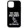 Tilted Pelvis No Problem Chiro Bone Chiropractor Healthcare Case for iPhone 12 mini