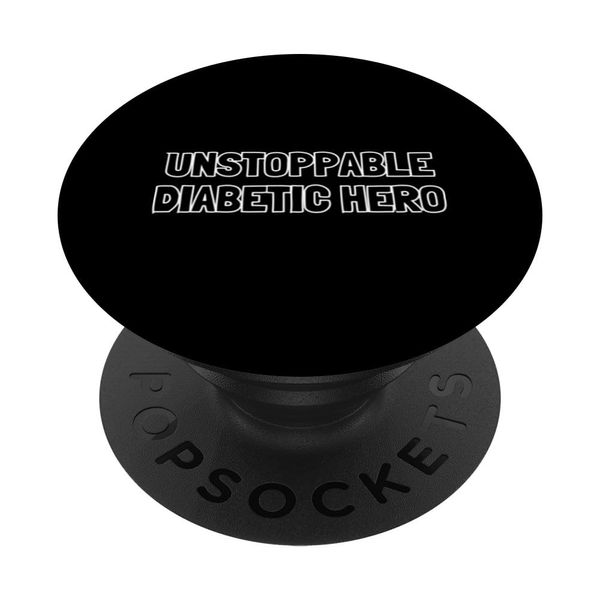 Unstoppable Diabetic Hero - Diabetes Supplements PopSockets Standard PopGrip