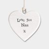 Small Porcelain Heart - Love You Nan
