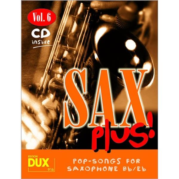 Sax Plus! Vol. 6: 8 weltbekannte Titel für Alt- oder Tenorsaxophon mit Playback-CD