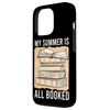 My Summer Is All Booked Funny Bookworm Reading Gift Case for iPhone 13 Pro