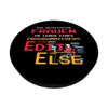 Women's Programmer Edit Else Computer Gift PopSockets Extendable Base and Handle for Smartphones and Tablets
