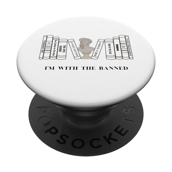 I'm at The Banned PopSockets with Interchangeable PopGrip