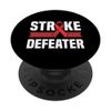 Stroke Defeater Stroke Awareness PopSockets Swappable PopGrip