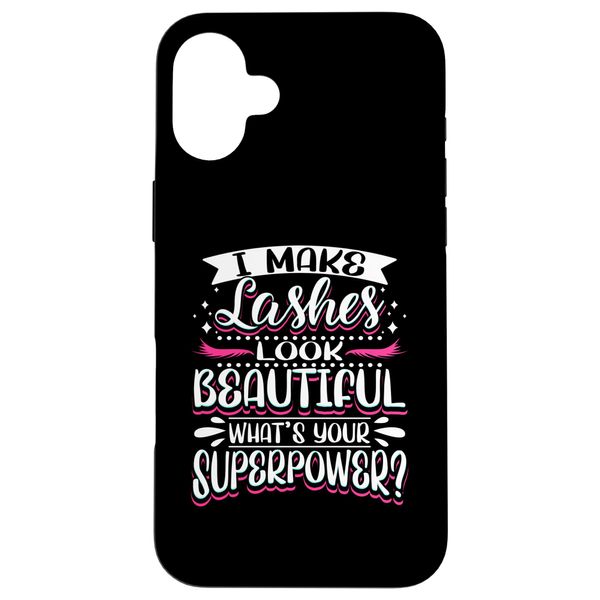 iPhone 16 Plus Lash Tech Design For Makeup Artist - I Make Lashes Look Case