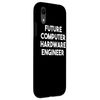 iPhone XR Future Computer Hardware Engineer - Funny Case