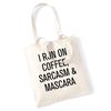 Flox Creative I run on coffee, sarcasm and mascara tote bag
