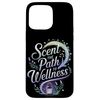Scent The Path To Wellness Aromatherapy Case for iPhone 15 Pro Max