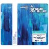 A Shade Of Blue