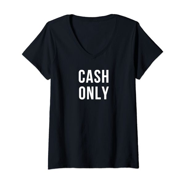 Womens Cash Only V-Neck T-Shirt
