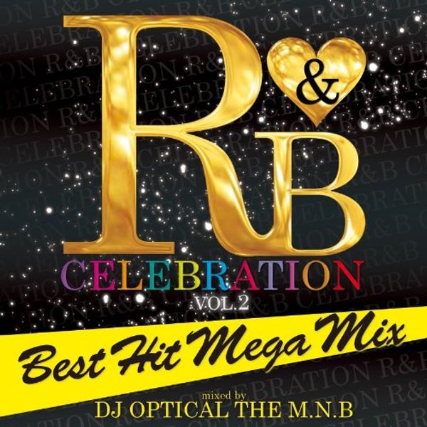 R&B Celebration -Best Hit Mega Mix-