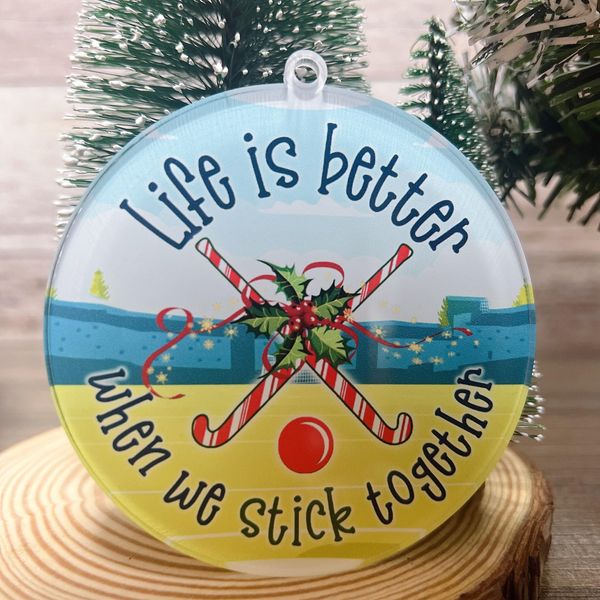 Girls & Boys Sticks Funny Field Hockey Christmas Ornament, Family Dad, Mom Sport Lovers Fans Life is Better When we Stick Together Flat Acrylic 3.5''