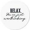 JUNIWORDS Mouse Mat Round Relax. You're Just Overthinking