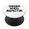 Grinding Wheel Inspector PopSockets Swappable PopGrip
