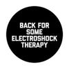 Back For Some Electroshock Therapy - Funny Saying Sarcastic PopSockets Swappable PopGrip