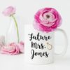 Future Mrs Cup Engagement Gift for Her