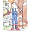 Janie Hoe Handle Wants a Farm
