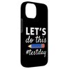 iPhone 14 Let's Do This Test Day Testing Day Exam Day Case