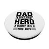 Dad a Son's First Hero a Daughter's First love Illustration PopSockets Swappable PopGrip