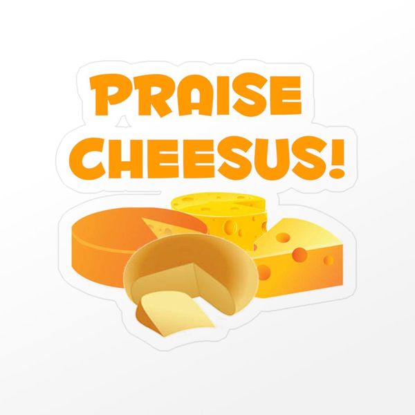 CafePress Praise Cheesus! Small Die Cut Sticker, 3"x4" Clear