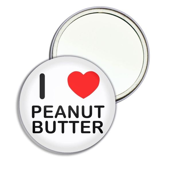 I Love Peanut Butter - 77mm Round Compact Mirror