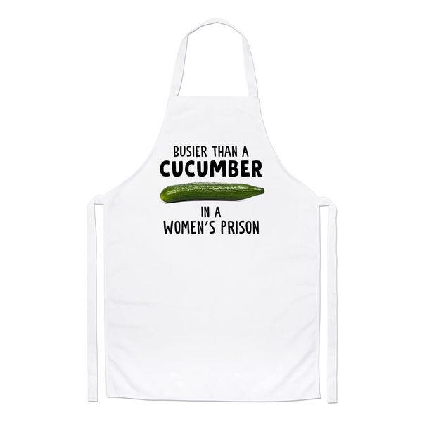 Gift Base Busier Than A Cucumber In A Women's Prison Chefs Apron