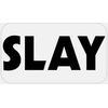 Slay - 50 Stickers Pack 2.25 x 1.25 inches
