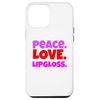 iPhone 15 Pro Max Peace,Love,Lipgloss,Makeup,Cosmetics Lover Conversational Case