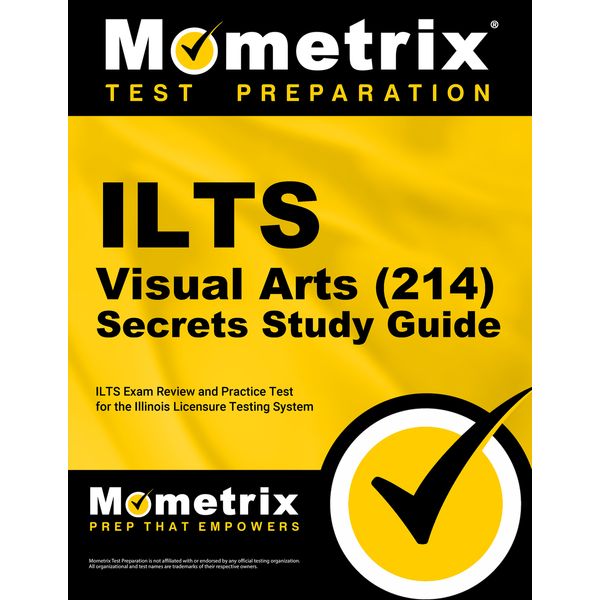 ILTS Visual Arts (214) Secrets Study Guide