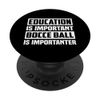 Education Is Important Bocce Ball Is Importanter PopSockets Adhesive PopGrip