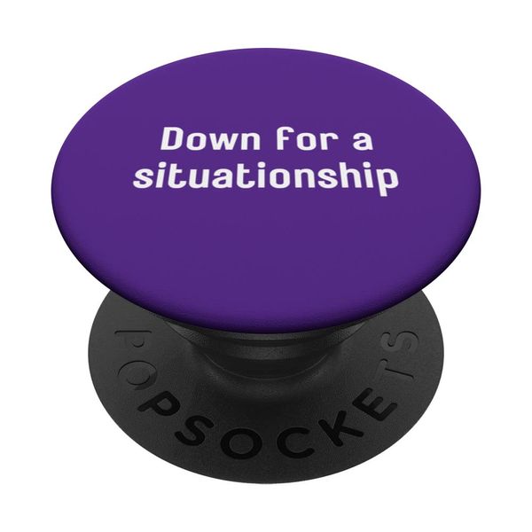 Dating Fun Single Situationship Hookup Catchphrase PopSockets Swappable PopGrip