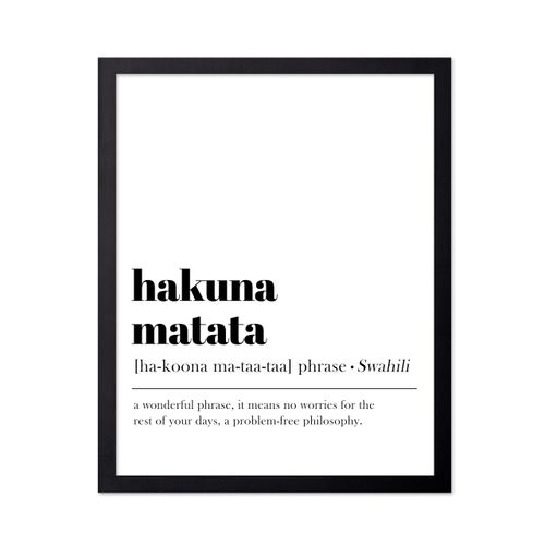 Poster Master Typography Poster - Dictionary Print - Hakuna Matata Definition, Wonderful Phrase, No Worries, Funny, Motivational - Gift for Kids, Friend - Wall Decor for Home, 11x14 Black Framed