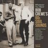 Whatever You Want - Bob Crewe'S 60s Soul Sounds