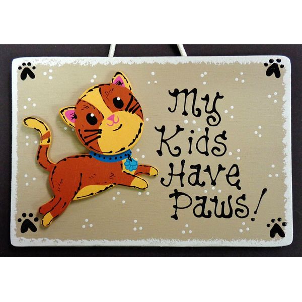 CAT My Kids Have Paws PET SIGN Kennel Groomer Kitten Kitty PLAQUE Wall Art Decor