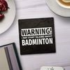 Shopagift Warning May Start Talking About Badminton 2 Pack Coasters - 9cm x 9cm