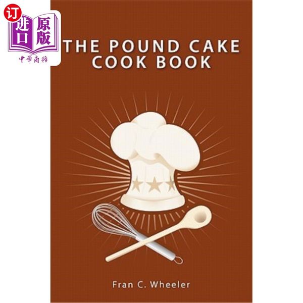 海外直订The Pound Cake Cook Book 磅蛋糕食谱