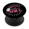 Muscles And Nails Beautician Nail Tech PopSockets Swappable PopGrip